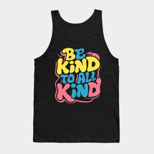 Be Kind To All Kind Tank Top